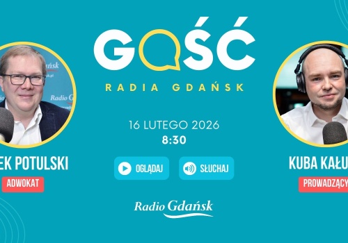 W poniedziałek Gościem Radia Gdańsk będzie adwokat Jacek Potulski