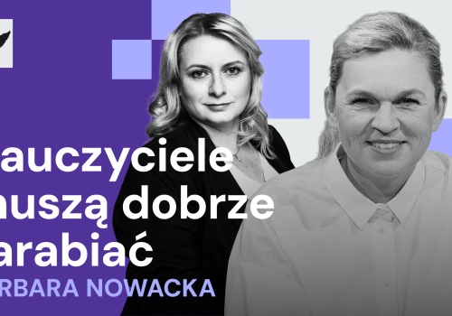 Szkoła na Nowo: Kompas Jutra mimo weta. Barbara Nowacka o reformie, zarobkach i pracach domowych