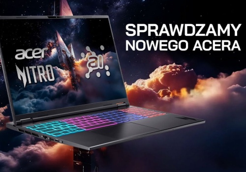 Praca w dzień, granie w nocy? Sprawdzamy możliwości Acera Nitro 16S AI