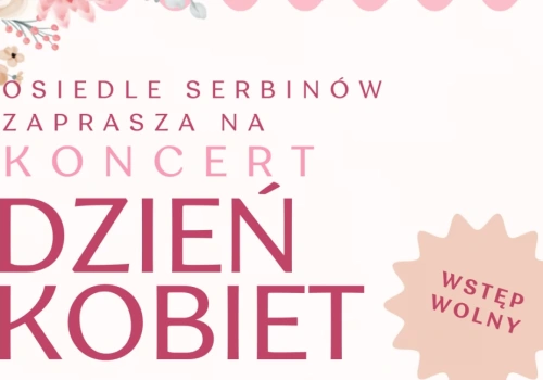 Koncert z okazji Dnia Kobiet na Serbinowie. Muzyczne świętowanie 6 marca