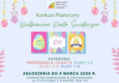 „Wielkanocna Karta Świąteczna” - konkurs plastyczny dla przedszkoli i szkół z powiatu ciechanowskiego