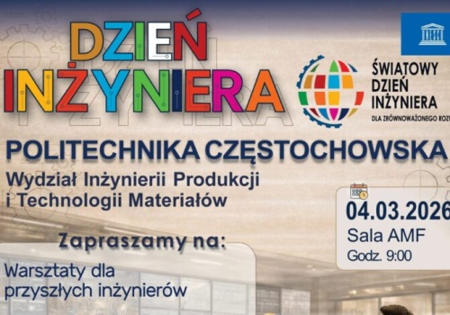 4 marca Politechnika Częstochowska zaprasza na obchody Światowego Dnia Inżyniera