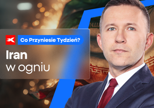 Iran w ogniu. Co przyniesie tydzień?