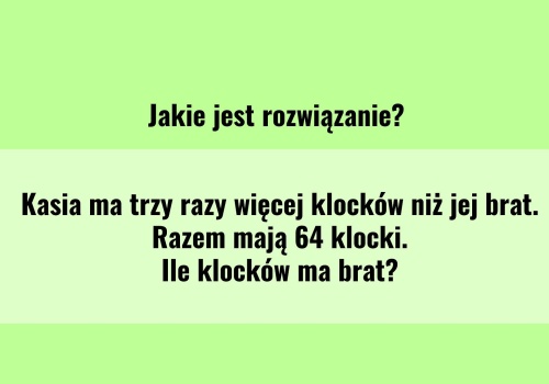 Myślisz, że pamiętasz matematykę z podstawówki? Jedna niewiadoma szybko to sprawdzi