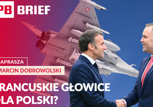 Macron o atomie, RPP o stopach, a świat wciąż liczy ropę w beczkach po whisky. PB BRIEF