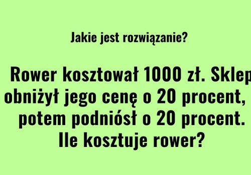 Prosta zagadka o promocji w sklepie. Policzysz w głowie czy dasz się nabrać na procenty?