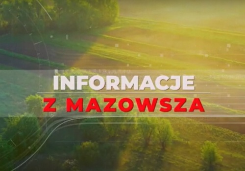Informacje z Mazowsza odc. 139