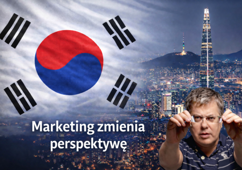 Korea Południowa: jak kraj zmienił perspektywę i zbudował globalną siłę Case pokazujący, że marketing może być narzędziem budowania siły ludzi, firm i państw