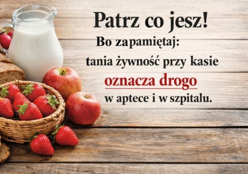 Chcesz żyć i zdrowym być? Kontroluj co jesz!