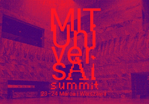 Nadchodzi konferencja MIT Universal AI Summit