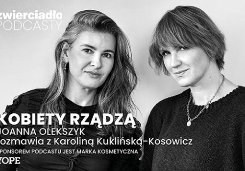 „Dziewczynce nie wypada? Mnie to obeszło bokiem”. Jak Karolina Kosowska-Kuklewicz zbudowała markę i własny styl przywództwa | „Kobiety rządzą”, odc. 3