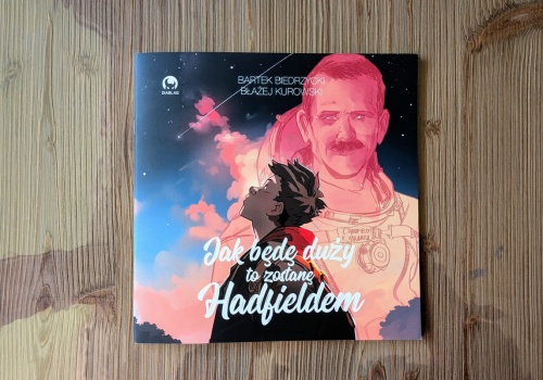 „Jak będę duży, to zostanę Hadfieldem