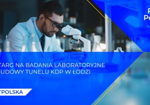 Port Polska: Przetarg na badania laboratoryjne dla budowy tunelu KDP w Łodzi