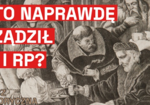Polska szlachta przejmuje władzę w I RP? Ruch egzekucyjny - podcast MHP