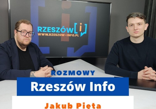 Rozmowy Rzeszów Info. Jakub Pięta