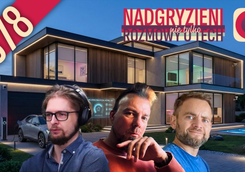 578: (Prawie) Wszystko o smart home | Nadgryzieni