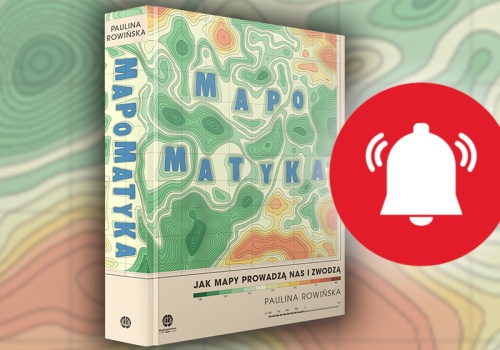 Ostatnie dni na wygranie książki o związku matematyki i kartografii
