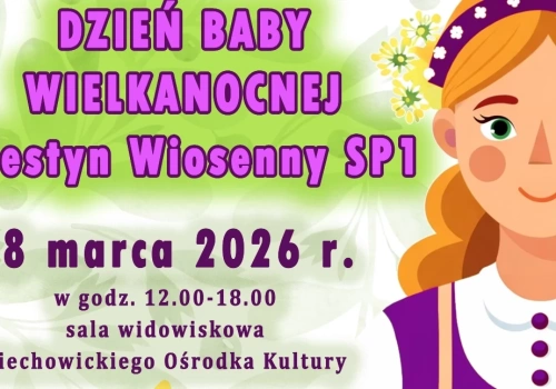 Dzień Baby Wielkanocnej i Festyn Wiosenny w Piechowicach