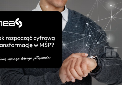 Cyfrowa transformacja w sektorze MŚP. Jak operator technologiczny może realnie wspierać rozwój firm