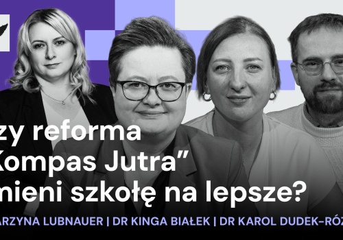 „Szkoła na nowo”: w jaki sposób reforma Barbary Nowackiej zmieni polską edukację?