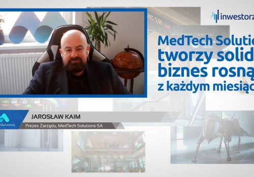 Kaim (MedTech Solutions): Nie wyobrażamy sobie, żeby dokumentacja medyczna była dalej papierowa