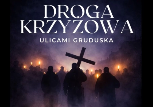 Droga Krzyżowa z udziałem grupy teatralnej. Przejdzie ulicami Gruduska