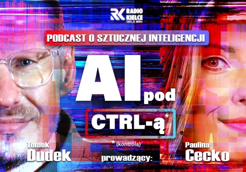 AI pod CTRL-ą – audycja i podcast przybliżający świat sztucznej inteligencji