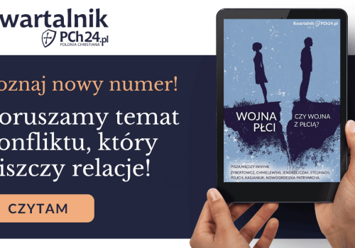 Już jest! Czwarty numer Kwartalnika PCh24.pl – „Wojna płci czy wojna z płcią?”