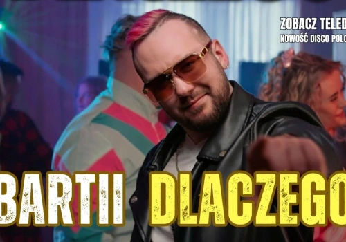 BARTII – DLACZEGO (Oficjalny Teledysk)
