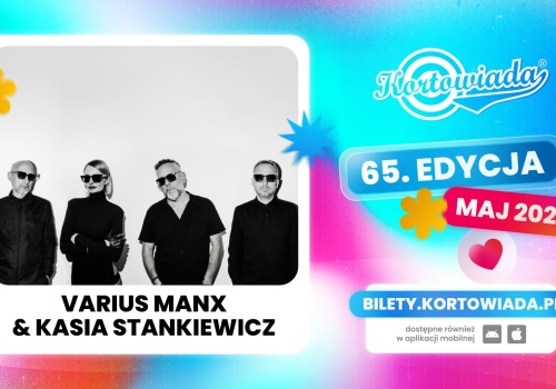 Varius Manx & Kasia Stankiewicz zagrają na Kortowiadzie 2026!