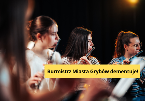 Burmistrz prostuje informacje o chórze i orkiestrze dętej