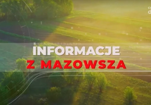 Informacje z Mazowsza odc. 149