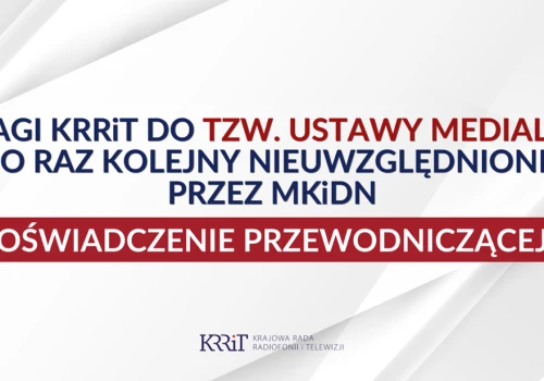 KRRiT kontra MKiDN. Uwagi regulatora do ustawy medialnej znów pominięte