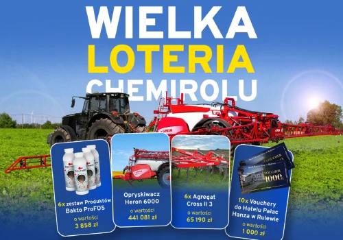 Wielka Loteria Chemirolu rusza z rozmachem – do wygrania opryskiwacz UNIA HERON 6000 i inne nagrody