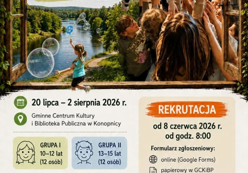 „Nasza Wieś – Nasza Opowieść”. GCKiBP w Konopnicy pozyskało 40 tys. zł na bezpłatne półkolonie dla dzieci i młodzieży