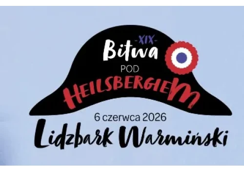 Wielki Powrót do Przeszłości. XIX Bitwa pod Heilsbergiem w Lidzbarku Warmińskim