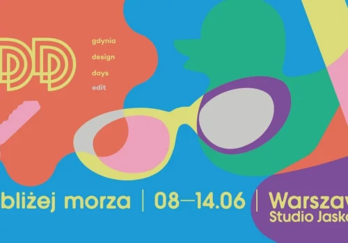 Warszawa „bliżej morza”. Gdynia Design Days przyjeżdża do stolicy z wyjątkową wystawą