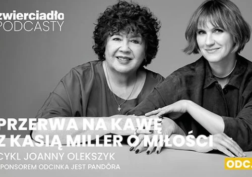 „Jak córka jest uległa, to zatrzymuje się w emocjonalnym rozwoju”. Na ile realizujemy swoje życie, a na ile rodziców? | „Przerwa na kawę z Kasią Miller o miłości” odc. 3