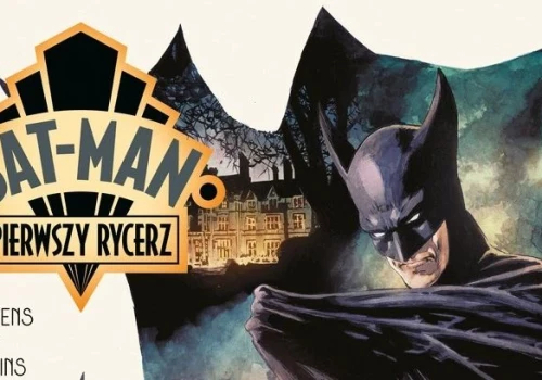 Bat-Man: Pierwszy rycerz - recenzja książki