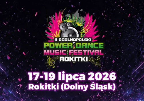 Festiwal Power Dance 2026 Rokitki – Trzeci dzień. Sprawdź kto wystąpi
