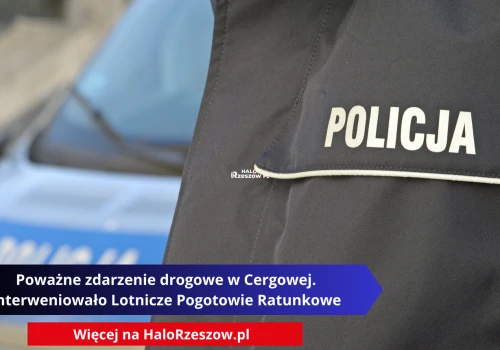 Poważne zdarzenie drogowe w Cergowej. Interweniowało Lotnicze Pogotowie Ratunkowe
