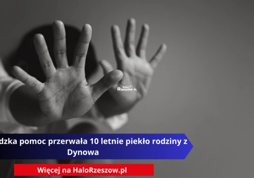 Sąsiedzka pomoc przerwała 10 letnie piekło rodziny z Dynowa