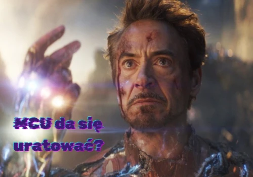 A może jednak MCU da się jeszcze uratować?
