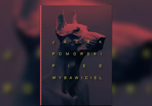 "Pies Wybawiciel": powieść o współczesnej samotności