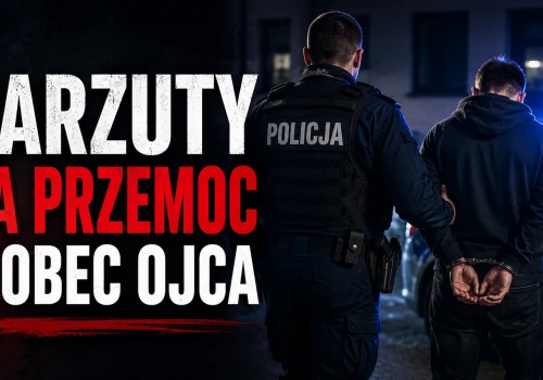 Zarzuty za przemoc wobec ojca