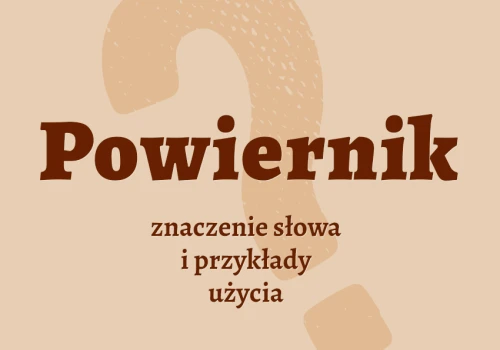 Powiernik – kto to jest? Definicja, przykłady użycia słowa