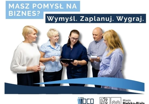 „Wymyśl. Zaplanuj. Wygraj” - pomysł na biznes w Bielsku-Białej