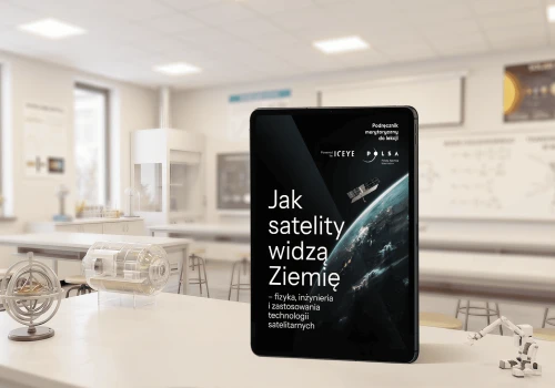 ICEYE i POLSA publikują materiały edukacyjne o technologiach satelitarnych