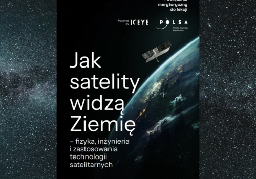 Na start roku szkolnego: ICEYE i POLSA publikują materiały edukacyjne o technologiach satelitarnych