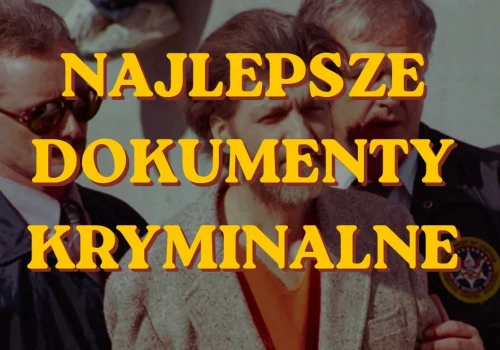 Netflix ma genialne dokumenty kryminalne. 16 najlepszych